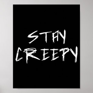 Stay Creepy Emo Goth Halloween Funny Poster