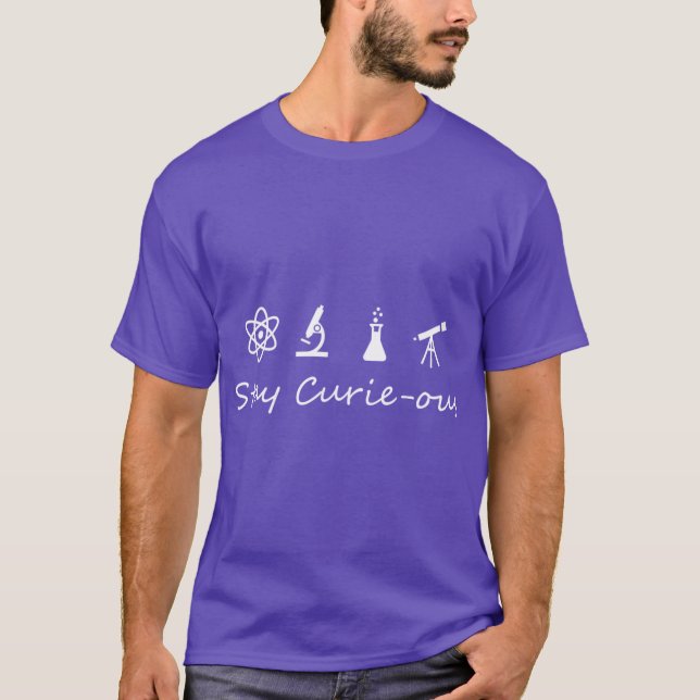 Stay CurieOus Marie Curie Inspirational Science De T-Shirt (Front)
