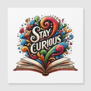 Stay Curious