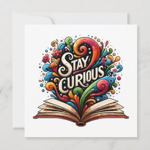 Stay Curious