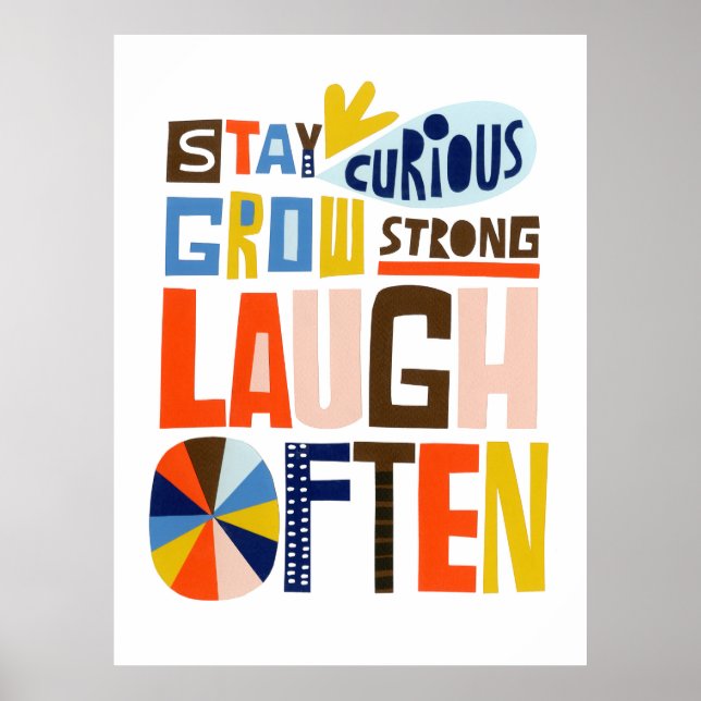 Stay Curious, Grow Strong, Laugh Often Poster (Front)