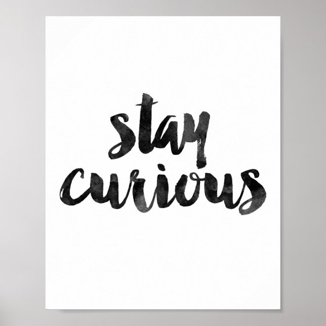 Stay Curious Poster (Front)