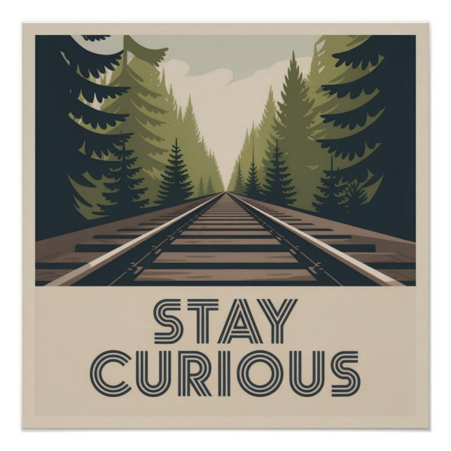 Stay Curious Poster (Front)