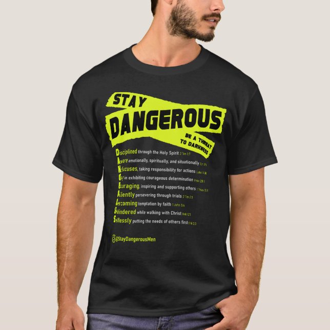 Stay Dangerous - Black Value T-shirt  (Front)