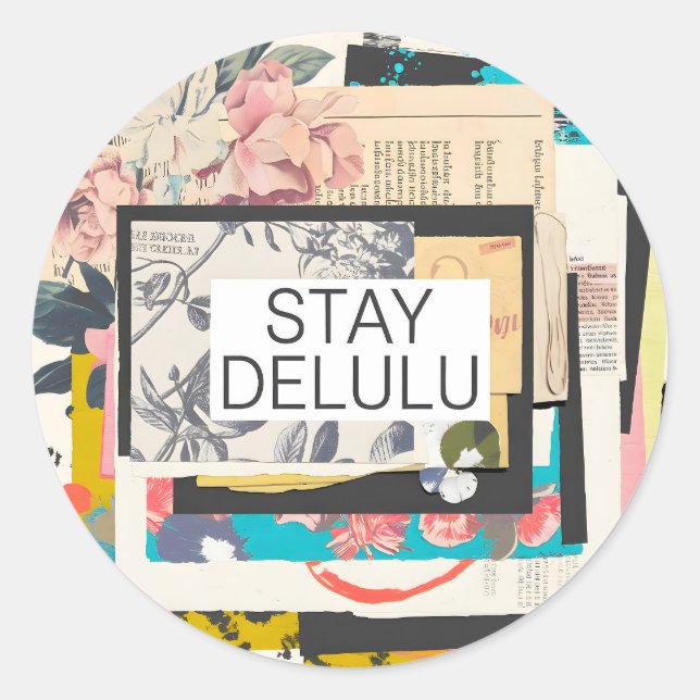 Stay Delulu Classic Round Sticker (Front)