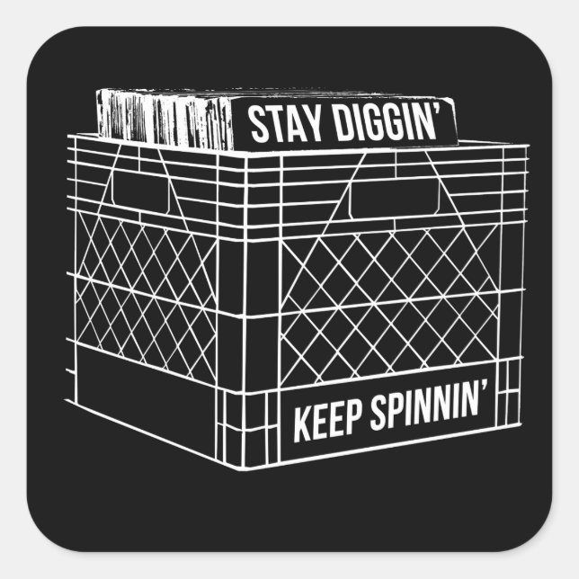 Stay Diggin' & Keep Spinnin' Vinyl Crate Digger Square Sticker (Front)