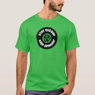 Stay Diggin' & Keep Spinnin' Vinyl Record 45 RPM T-Shirt