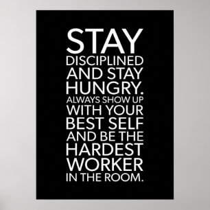 Stay Disciplined and Hungry - Gym, Hustle, Success Poster