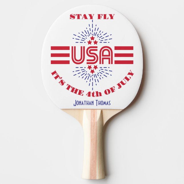 Stay fly it's the 4th of July Ping Pong Paddle (Front)
