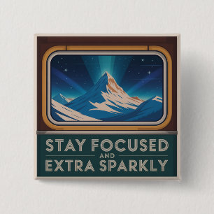 Stay Focused And Extra Sparkly 15 Cm Square Badge