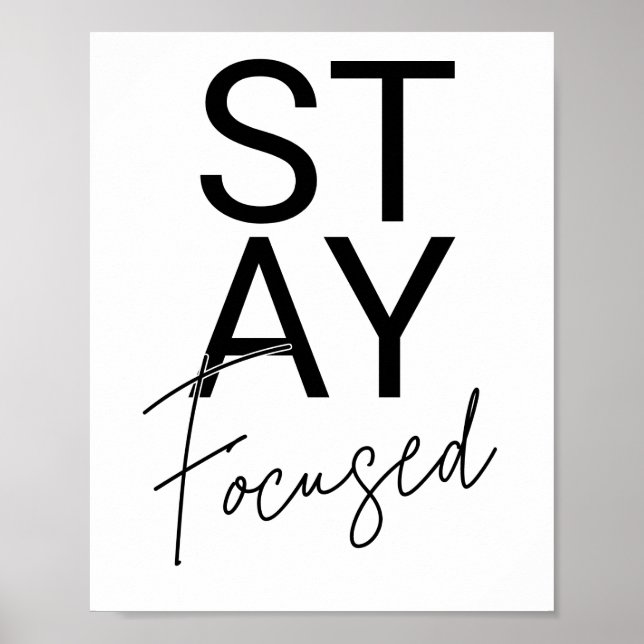 Stay Focused Black & White Motivational Quotes Poster (Front)