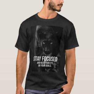 Stay Focused - Hustle, Workout, Success - Panther T-Shirt