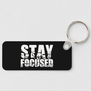 Stay Focused   Motivational Phrase with White Text Key Ring