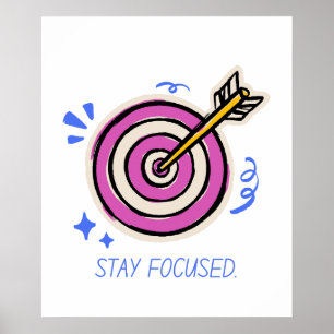 Stay Focused – Motivational Poster