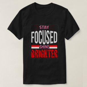 stay focused shine brighter Basic Dark T-Shirt