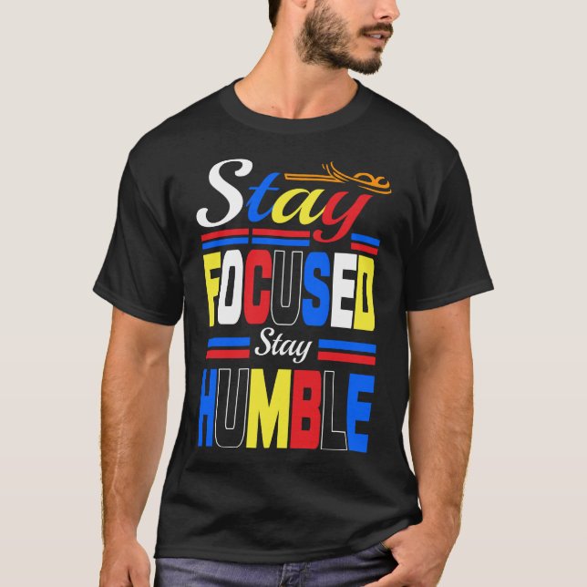 stay focused stay humble Basic Dark T-Shirt (Front)