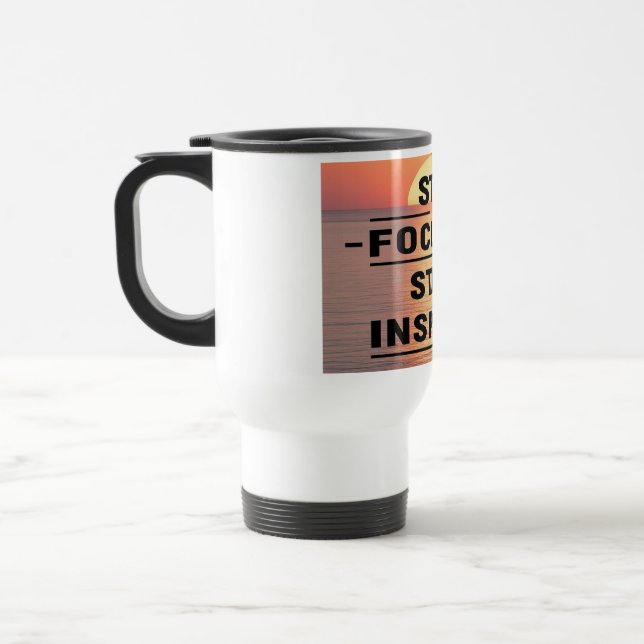 Stay Focused Stay Inspired 2 Travel Mug (Left)