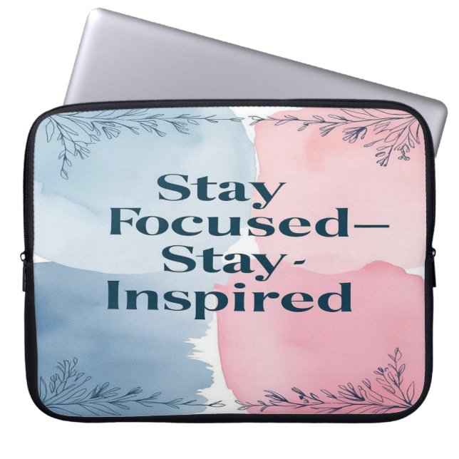 Stay Focused Stay Inspired Laptop Sleeve (Front)