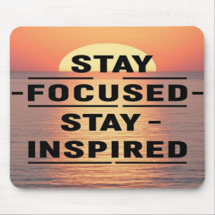 Stay Focused Stay Inspired option 2 Mouse Mat