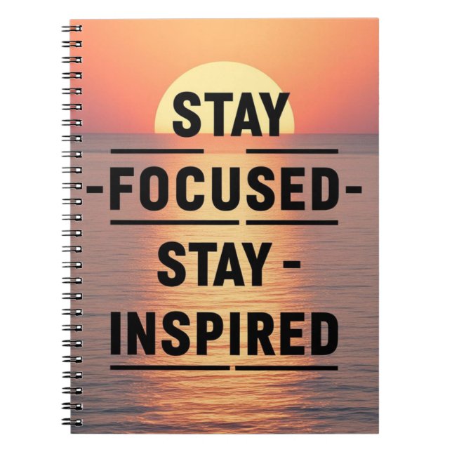 Stay Focused-Stay Inspired option 2 Notebook (Front)