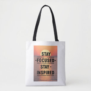 Stay Focused - Stay Inspired option 2 Tote Bag
