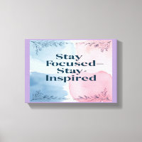 Stay Focused Stay Inspired wide