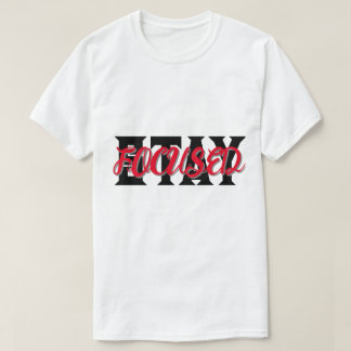 STAY FOCUSED TYPOGRAPHY T-Shirt