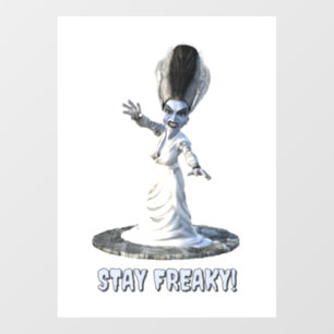 Stay Freaky! Bride of Frankenstein Window Cling