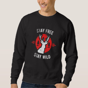 Stay Free Stay Wild Sweatshirt