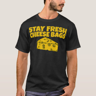 Stay Fresh Cheese Bags  aunt nephew  T-Shirt