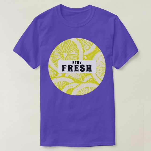 Stay Fresh T-Shirt (Design Front)