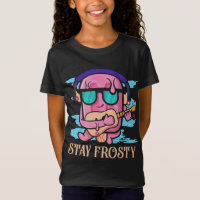 Stay Frosty Eat Popsicle Sweet Dessert Popsicle