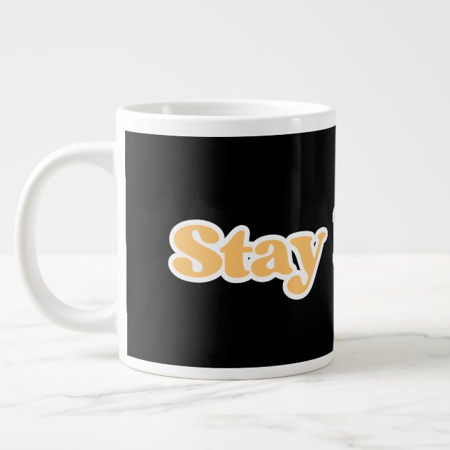 Stay Frothy Coffee Lovers Culture Large Coffee Mug (Left)