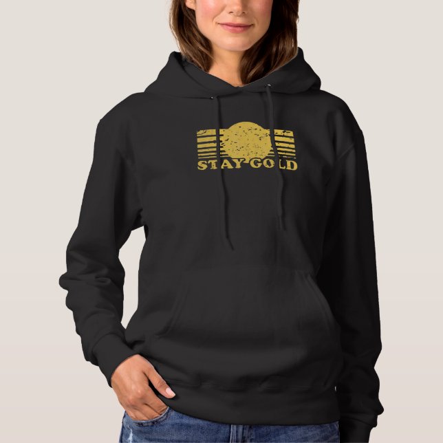 Stay Gold  Saying Graphic Hoodie (Front)