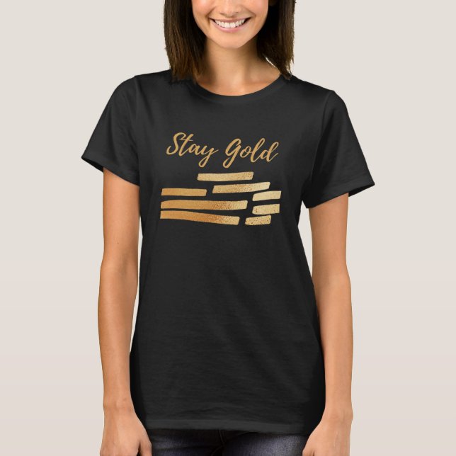 Stay Gold T-Shirt (Front)