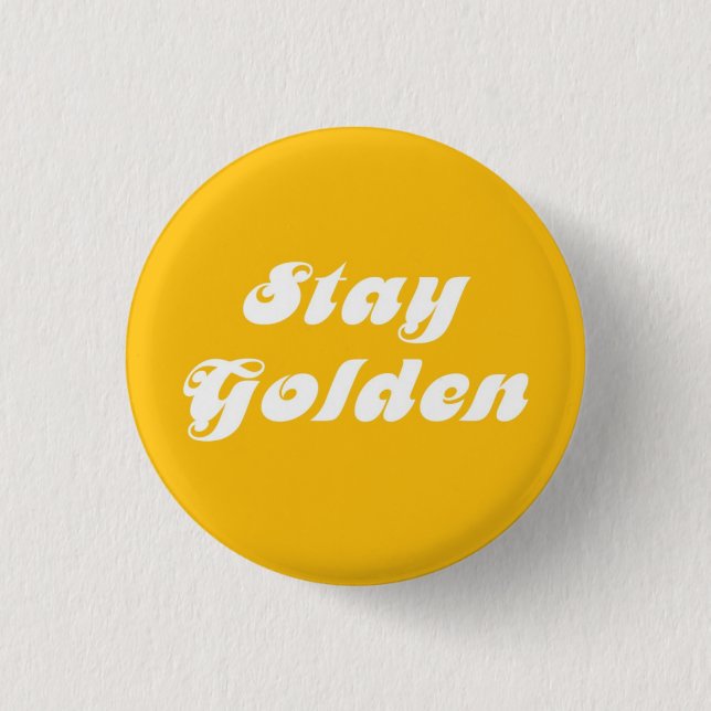 Stay Golden 3 Cm Round Badge (Front)