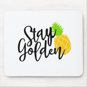 Stay golden mouse mat