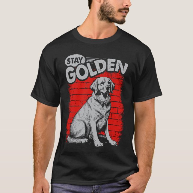 Stay Golden Retriever Dog T-Shirt (Front)