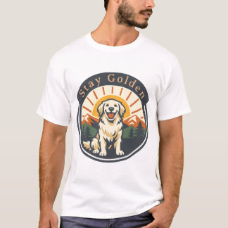 Stay Golden Retriever T-Shirt