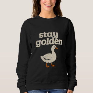 Stay golden  sweatshirt