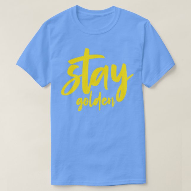 Stay Golden T-Shirt (Design Front)