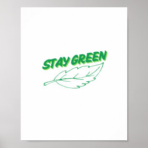 Stay green text design poster