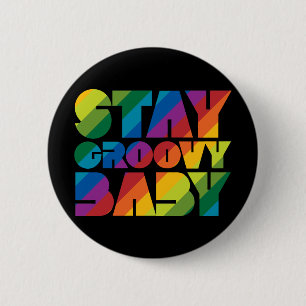 Stay Groovy Baby 6 Cm Round Badge