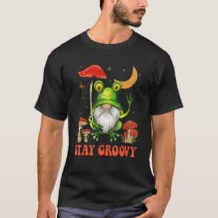 Stay Groovy Cute Frog Gnome Mushroom Hippie 70s Vi T-Shirt