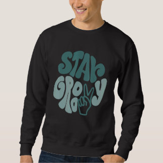 Stay Groovy Peace Sign Love Retro 60S 70S 80S Grew Sweatshirt