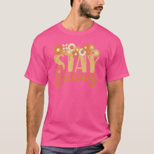 Stay Groovy Positive Mind Happy Life Retro Sunflow T-Shirt