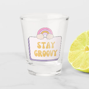 Stay Groovy Shot Glass