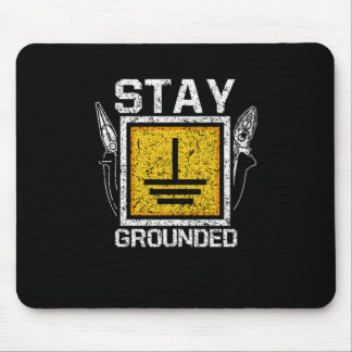 Stay Grounded Electricity Funny Lineman Electrical Mouse Mat