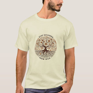 Stay Grounded, Grow Wild – Nature-Inspired Artisti T-Shirt
