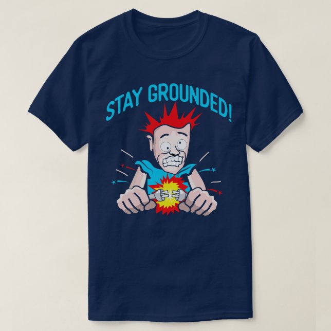 Stay Grounded Mens Electrician funny T T-Shirt (Design Front)